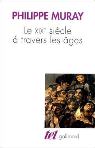 Le dix-neuvième siècle à travers les âges