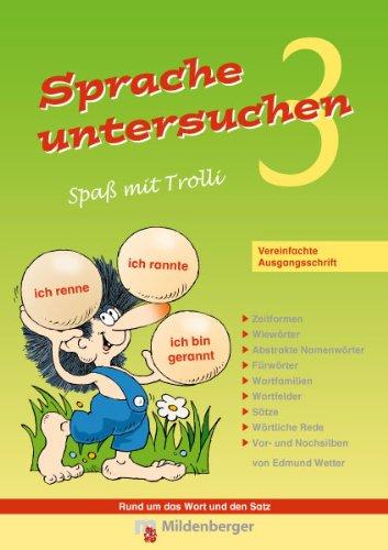 Sprache untersuchen - Spaß mit Trolli 3: Vereinfachte Ausgangsschrift - Rund um das Wort und den Satz