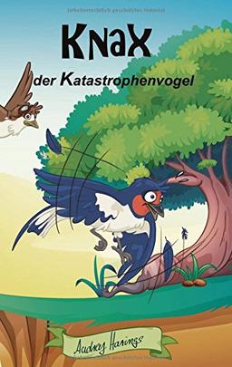 Knax der Katastrophenvogel