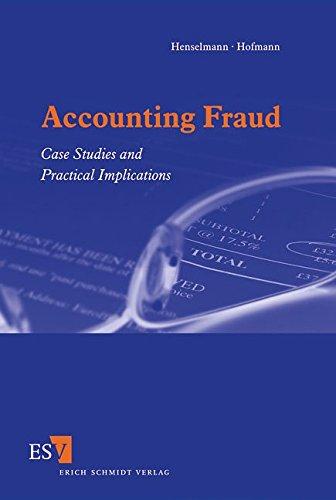 Accounting Fraud: Case Studies and Practical Implications