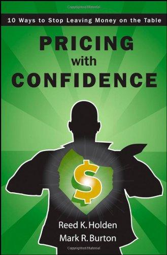 Pricing with Confidence: 10 Ways to Stop Leaving Money on the Table