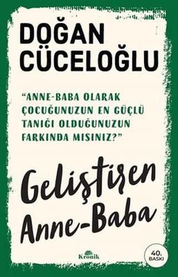 Gelistiren Anne - Baba: Anne-Baba olarak Cocugunuzun en güclü tanigi oldugunuzun farkinda misiniz