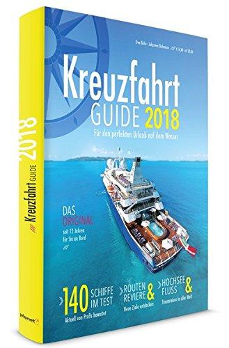 Kreuzfahrt Guide 2018: Für den perfekten Urlaub auf dem Wasser