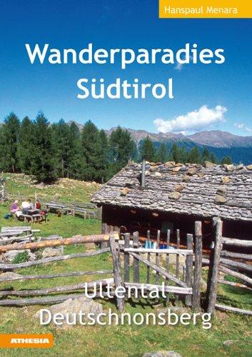 Wanderparadies Südtirol: Ultental Deutschnonsberg