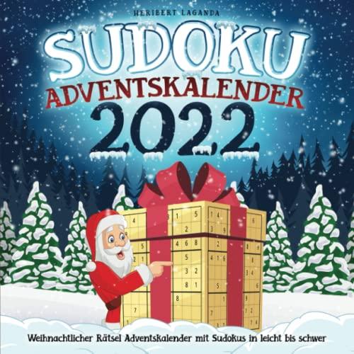 Sudoku Adventskalender 2022: Weihnachtlicher Rätsel Adventskalender mit Sudokus in leicht bis schwer