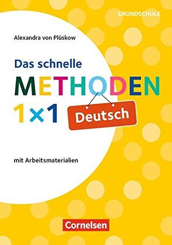 Fachmethoden Grundschule: Das schnelle Methoden-1x1 Deutsch