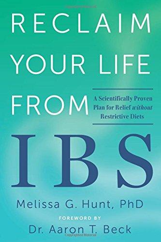 Reclaim Your Life from IBS: A Scientifically Proven Plan for Relief without Restrictive Diets