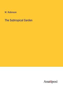 The Subtropical Garden