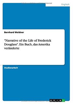 "Narrative of the Life of Frederick Douglass". Ein Buch, das Amerika veränderte