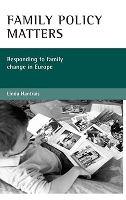 Family policy matters: Responding to Family Change in Europe