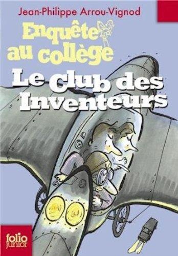 Enquête au collège. Vol. 6. Le club des inventeurs