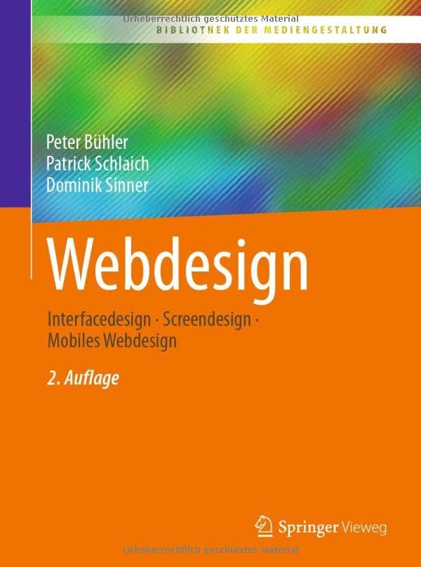 Webdesign: Interfacedesign - Screendesign - Mobiles Webdesign (Bibliothek der Mediengestaltung)