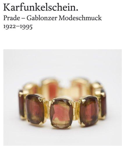 Karfunkelschein: Prade - Gablonzer Modeschmuck 1922-1995