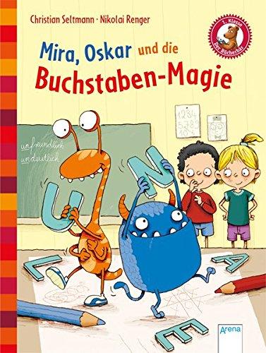 Mira, Oskar und die Buchstaben-Magie: Der Bücherbär. Eine Geschichte für Erstleser: