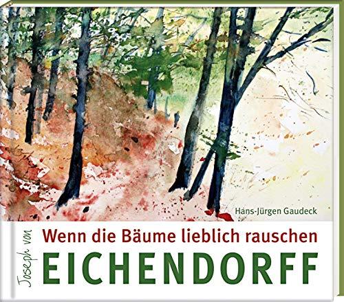 Wenn die Bäume lieblich rauschen (Literatur und Aquarelle)