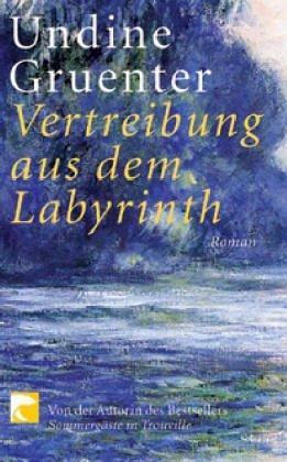 Vertreibung aus dem Labyrinth: Roman