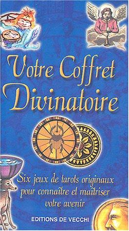 Votre coffret divinatoire : six jeux de tarots originaux pour connaître et maîtriser votre avenir