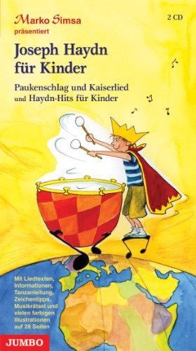 Joseph Haydn für Kinder. Gesamtausgabe: Paukenschlag und Kaiserlied und Haydn-Hits für Kinder