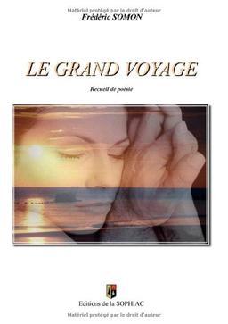 Le grand voyage: Recueil de poésie