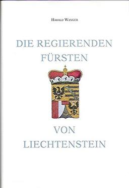 Die regierenden Fürsten von Liechtenstein