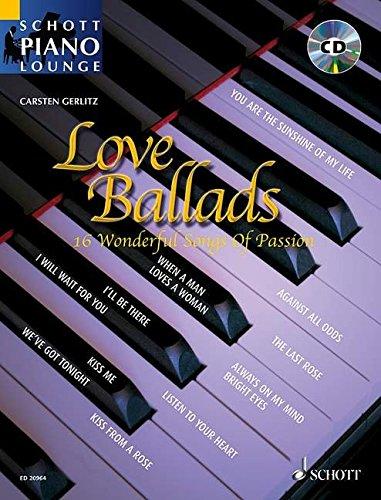 Love Ballads: 16 Wonderful Songs Of Passion. Klavier. Ausgabe mit CD. (Schott Piano Lounge)