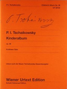 Kinderalbum: Sammlung leichter Stücke für Kinder à la Schumann. Urtext der neuen Tschaikowsky Gesamtausgabe. Nach den Quellen. op. 39. Klavier. (Wiener Urtext Edition)