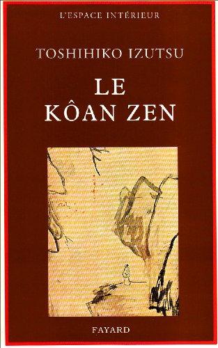 Le Kôan Zen : Essai sur le bouddhisme zen