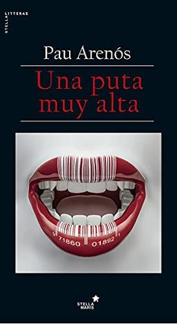 Una puta muy alta (Stella Literae, Band 3)