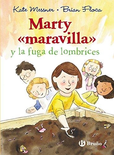 Marty "maravilla" y la fuga de lombrices (Castellano - A PARTIR DE 8 AÑOS - PERSONAJES - Marty «Maravilla», Band 2)