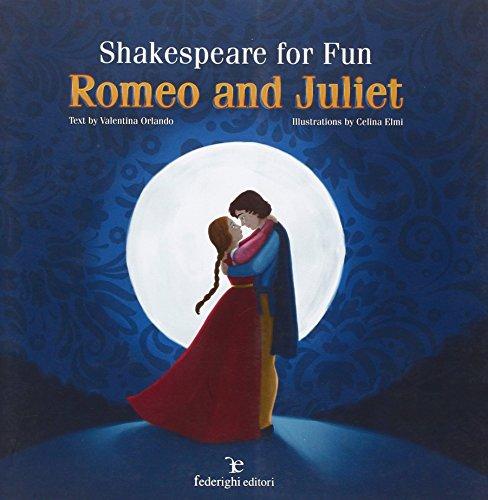 Shakespeare for fun. Romeo and Juliet