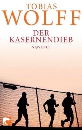 Der Kasernendieb: Novelle