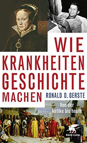 Wie Krankheiten Geschichte machen: Von der Antike bis heute