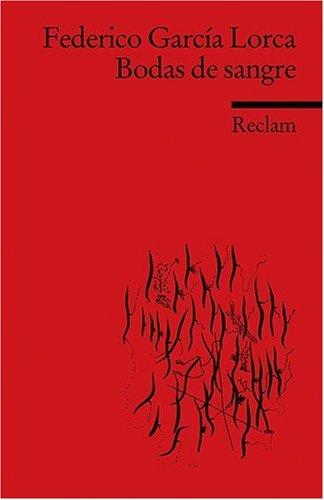 Bodas de sangre: Tragedia en tres actos y siete cuadros. (Fremdsprachentexte)
