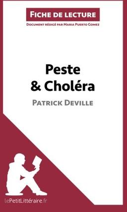 Peste et Choléra de Patrick Deville (Fiche de lecture) : Analyse complète et résumé détaillé de l'oeuvre