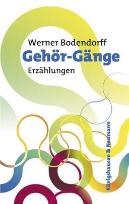 Gehör-Gänge: Erzählungen