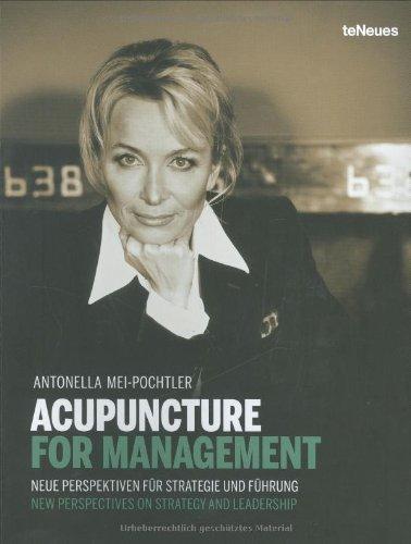 Acupuncture for Management: Neue Perspektiven für Strategie und Führung. New Perspectives on Strategy and Leadership