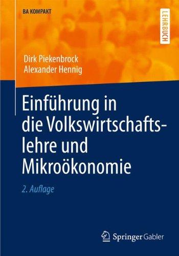 Einführung in die Volkswirtschaftslehre und Mikroökonomie (BA KOMPAKT) (German Edition)