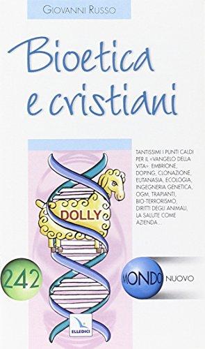 Bioetica e cristiani (Mondo nuovo)