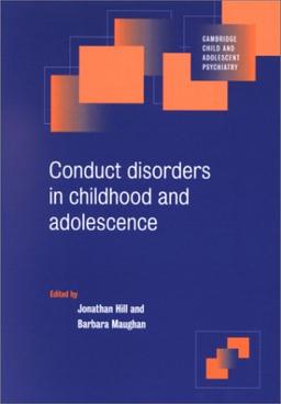 Conduct Disorder Childhd Adolescnce (Cambridge Child and Adolescent Psychiatry)