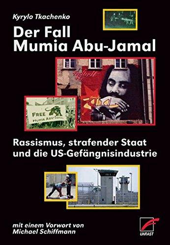 Der Fall Mumia Abu Jamal: Rassismus, strafender Staat und die US-Gefängnisindustrie