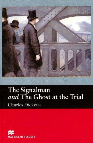 Signalman: AND The Ghost at the Trial (Macmillan Readers)