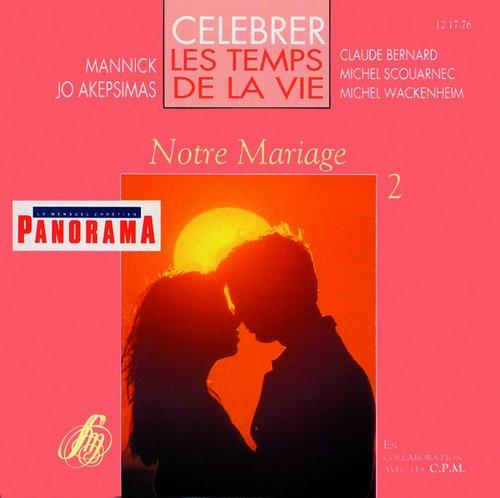 Célébrer les temps de la vie - Notre mariage Vol. 2