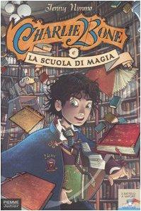 Charlie Bone e la scuola di magia: 1 (Piemme junior)