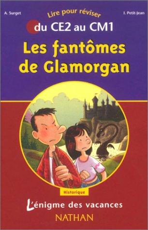 Les fantômes de Glamorgan : Du CE2 au CM1 (L'Enigme des Va)