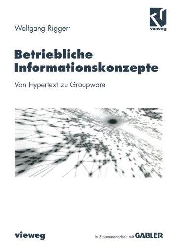 Betriebliche Informationskonzepte: Von Hypertext zu Groupware