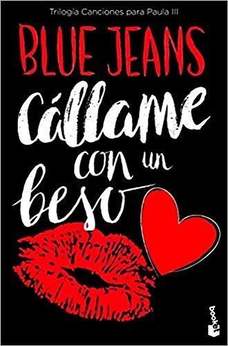 Cállame con un beso (Trilogía Canciones para Paula 3) (Bestseller)