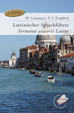 Lateinischer Sprachführer: Sermones viatorii Latini