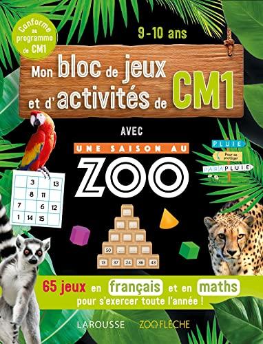 Mon bloc de jeux et d'activités pour le CM1 : Une saison au zoo