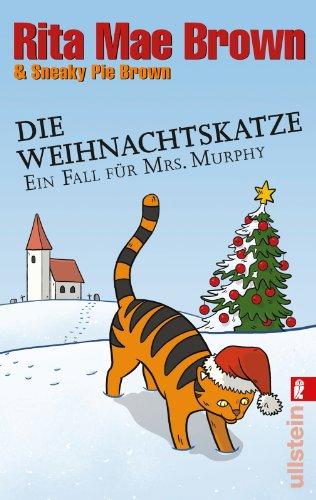 Die Weihnachtskatze: Ein Fall für Mrs. Murphy (Ein Mrs.-Murphy-Krimi)