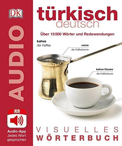 Visuelles Wörterbuch Türkisch Deutsch: Mit Audio-App - Jedes Wort gesprochen